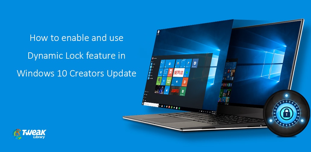 Enable and Use Dynamic Lock in Windows 10