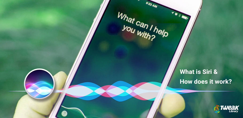 What is Siri and How does it work?