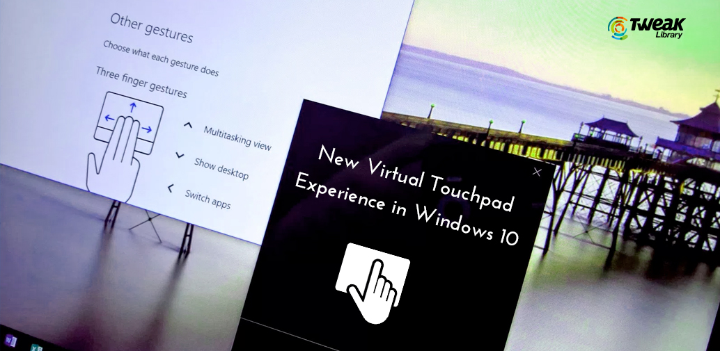 How To Enable The Virtual Touchpad In Windows 10 My Windows Hub Vrogue